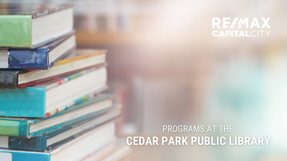 Programs At The Cedar Park Public Library RE MAX Capital City